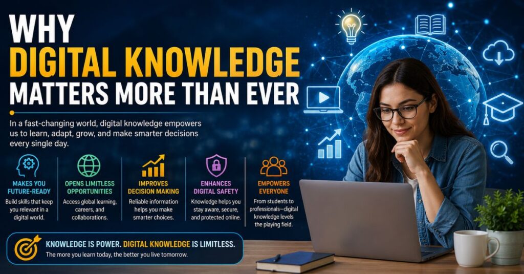 Why Digital Knowledge Matters More Than Ever